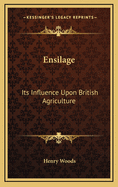 Ensilage: Its Influence Upon British Agriculture