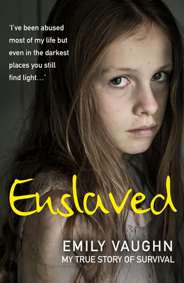 Enslaved: My True Story of Survival - Vaughn, Emily