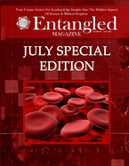 Entangled Magazine: Your Unique Source For Leading-Edge Insights Into The Hidden Aspects of Science and Biblical Scripture
