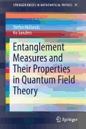 Entanglement Measures and Their Properties in Quantum Field Theory