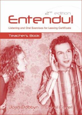 Entendu! Teacher's CD: Listening and Oral Exercises for Leaving Certificate - Dobbyn, Joan, and Farrell, Donal