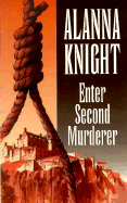 Enter Second Murderer - Knight, Alanna