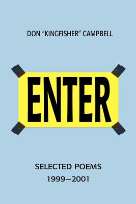 Enter: Selected Poems 1999-2001 - Campbell, Don