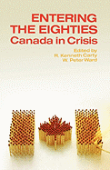 Entering the Eighties: Canada in Crisis