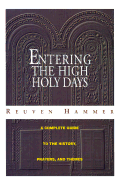 Entering the High Holidays: A Complete Guide to the History, Prayers, and Themes