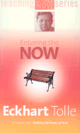 Entering the Now