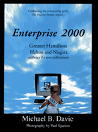 Enterprise 2000: Greater Hamilton, Halton and Niagara Embrace the New Millennium - Davie, Michael B, and Sparrow, Paul (Photographer)