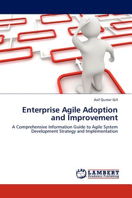 Enterprise Agile Adoption and Improvement - Qumer Gill, Asif