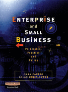 Enterprise and Small Business: Principles, Practice and Policy