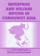 Enterprise and Welfare Reform in Communist Asia