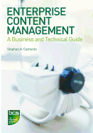 Enterprise Content Management: A Business and Technical Guide