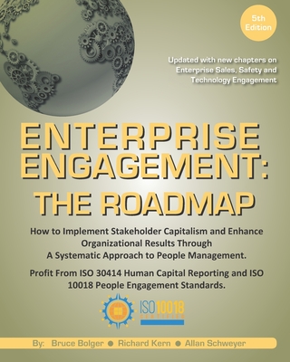 Enterprise Engagement: The Roadmap, 5th Edition - Kern, Richard, and Schweyer, Allan, and Bolger, Bruce