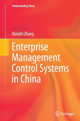 Enterprise Management Control Systems in China - Zhang, Xianzhi
