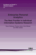 Enterprise Personal Analytics: The Next Frontier in Individual Information Systems Research
