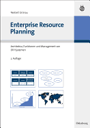 Enterprise Resource Planning: Architektur, Funktionen Und Management Von Erp-Systemen