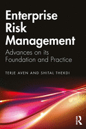 Enterprise Risk Management: Advances on its Foundation and Practice