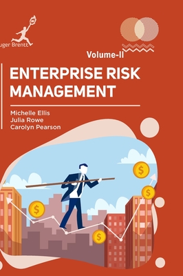 Enterprise Risk Management Vol 2 - Ellis, Michelle, and Rowe, Julia, and Pearson, Carolyn