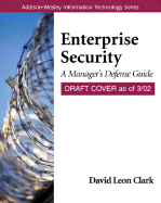 Enterprise Security: The Manager's Defense Guide