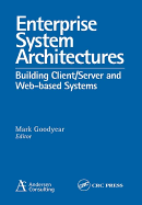 Enterprise System Architectures: Building Client/Server and Web-Based Systems