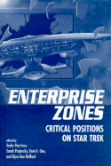 Enterprise Zones: Critical Positions on Star Trek