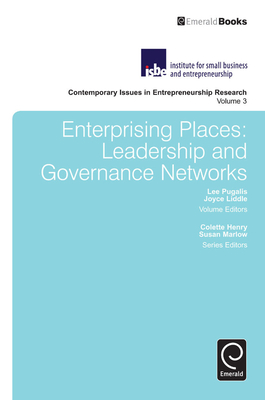 Enterprising Places: Leadership and Governance Networks - Liddle, Joyce, and Pugalis, Lee, and Henry, Colette (Editor)