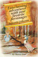 Entertaining adventures with your favorite personages: Infantile Collection