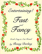Entertaining Fast and Fancy