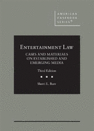 Entertainment Law: Cases and Materials on Established and Emerging Media