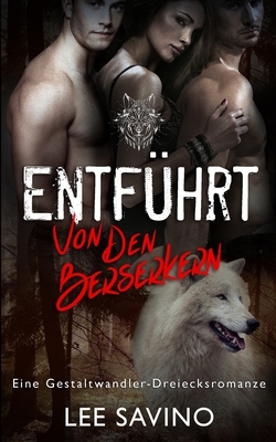 Entf?hrt von den Berserkern - Savino, Lee, and Krug, Michael (Translated by)