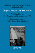 Entgrenzungen Des Wahnsinns