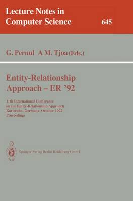 Entity-Relationship Approach - Er '92: 11th International Conference on the Entity-Relationship Approach, Karlsruhe, Germany, October 7-9, 1992. Proceedings - Pernul, Gnther (Editor), and Tjoa, A Min (Editor)