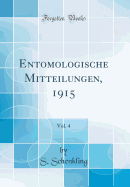 Entomologische Mitteilungen, 1915, Vol. 4 (Classic Reprint)