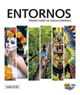 Entornos Units 10-18 Student Print Edition Plus 1 Year Online Premium Access (Std. Book + Eleteca + Ow + Std. Ebook) - Meana