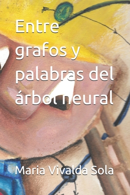 Entre grafos y palabras del rbol neural - Vivalda Sola, Maria Agustina