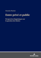 Entre priv? et public: Perspectives linguistiques sur la question des limites