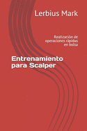 Entrenamiento para Scalper: Realizaci?n de operaciones rpidas en bolsa