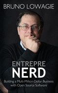 Entreprenerd: Building a Multi-Million-Dollar Business with Open Source Software