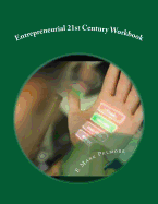 Entrepreneurial 21st Century: Workbook