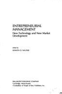 Entrepreneurial Management: New Technology and New Market Development - Walters, Kenneth (Editor)