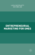 Entrepreneurial Marketing for SMEs