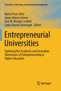Entrepreneurial Universities: Exploring the Academic and Innovative Dimensions of Entrepreneurship in Higher Education
