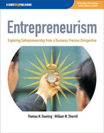 Entrepreneurism: Exploring Entrepreneurship from a Business Process Perspective - Duening, Thomas N, Dr., and Sherrill, William
