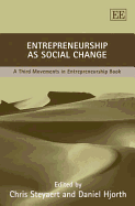 Entrepreneurship as Social Change: A Third Movements in Entrepreneurship Book