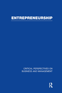 Entrepreneurship: Critical Perspectives on Business and Management