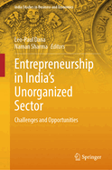Entrepreneurship in India's Unorganized Sector: Challenges and Opportunities