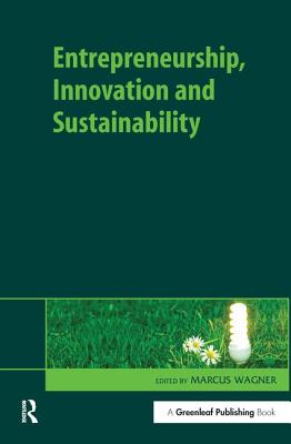 Entrepreneurship, Innovation and Sustainability - Wagner, Marcus (Editor)