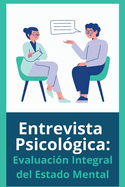 Entrevista Psicol?gica: Evaluaci?n integral del Estado Mental