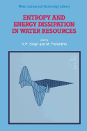 Entropy and Energy Dissipation in Water Resources