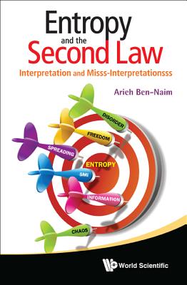 Entropy and the Second Law - Arieh Ben-Naim