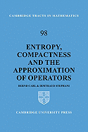 Entropy, Compactness and the Approximation of Operators
